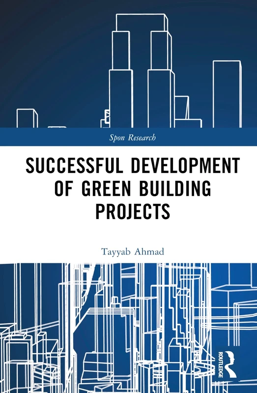 Successful Development of Green Building Projects (Spon Research)