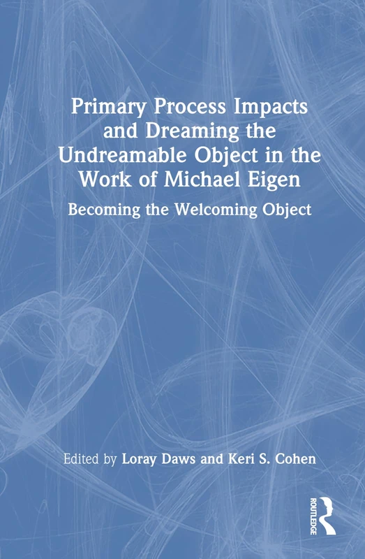 Routledge - Primary Process Impacts and Dreaming the Undreamable
