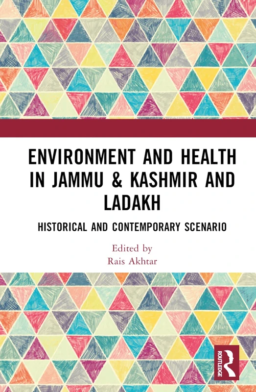 Routledge - Environment and Health in Jammu & Kashmir and Ladakh