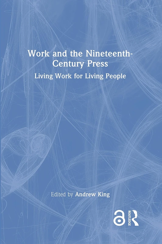 Routledge - Work and the Nineteenth-Century Press Book