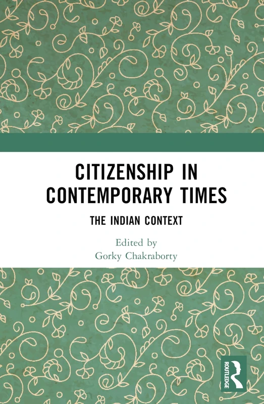 Citizenship in Contemporary Times: The Indian Context