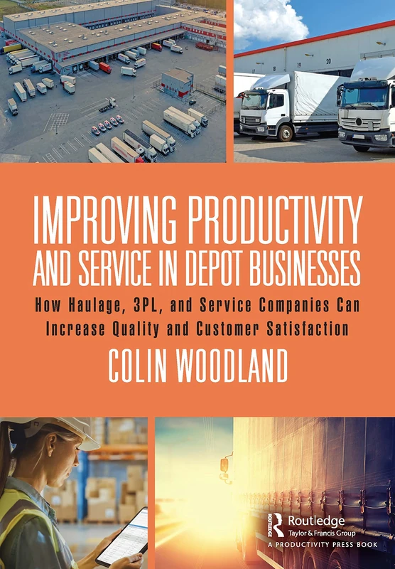 Improving Productivity and Service in Depot Businesses: How Haulage, 3PL, and Service Companies Can Increase Quality and Customer Satisfaction - Image 1