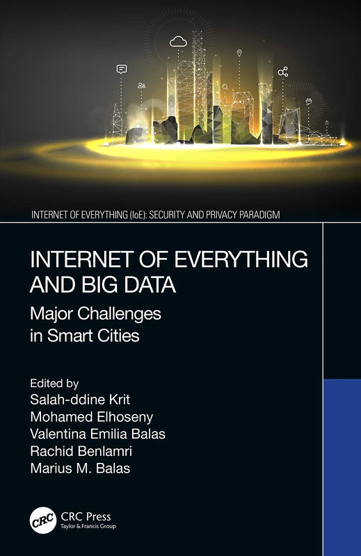 Internet of Everything and Big Data: Major Challenges in Smart Cities