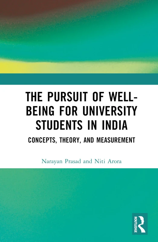 The Pursuit of Well-being for University Students in India: Concepts, Theory and Measurement
