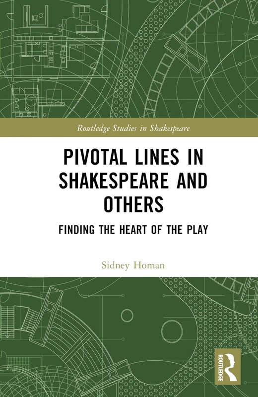 Routledge Studies in Shakespeare - Pivotal Lines in Shakespeare