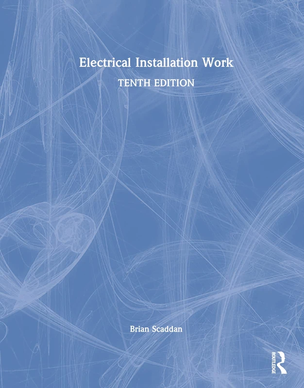 Routledge Electrical Installation Work - 10th Edition