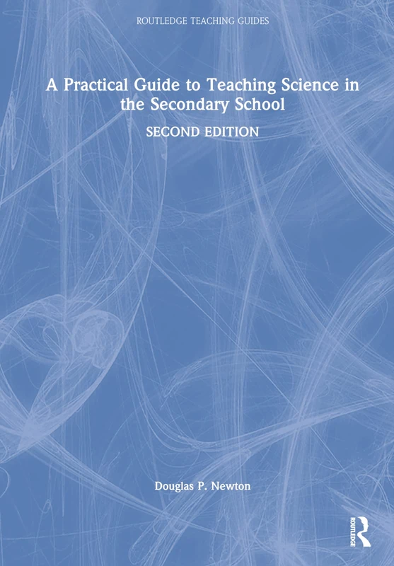 Routledge A Practical Guide to Teaching Science in Secondary School