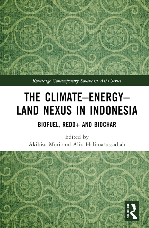 Routledge - The Climate-Energy-Land Nexus in Indonesia Book
