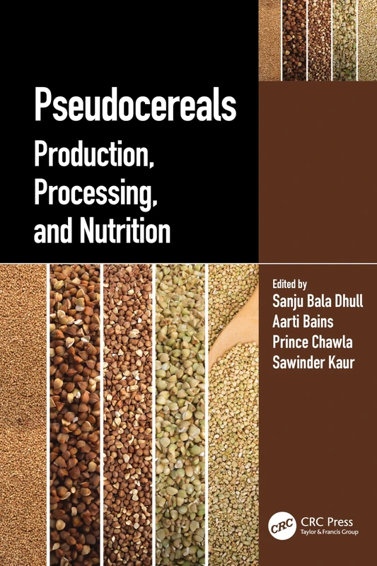 Pseudocereals: Production, Processing, and Nutrition
