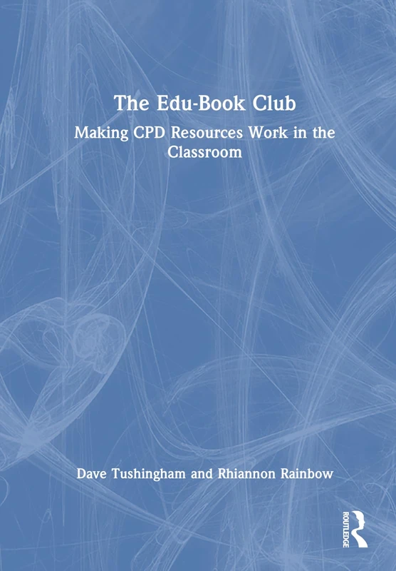 Routledge - The Edu-Book Club: Making CPD Resources Work