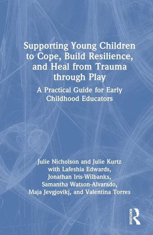 Routledge - Supporting Young Children to Cope and Heal through Play