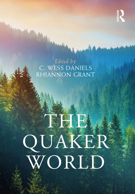 The Quaker World (Routledge Worlds)