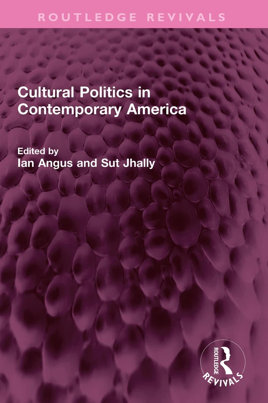Routledge Cultural Politics in Contemporary America Book