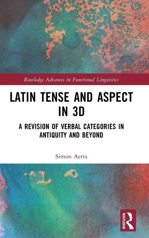 Routledge Latin Tense and Aspect in 3D - Academic Book