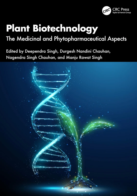 Plant Biotechnology: The Medicinal and Phytopharmaceutical Aspects
