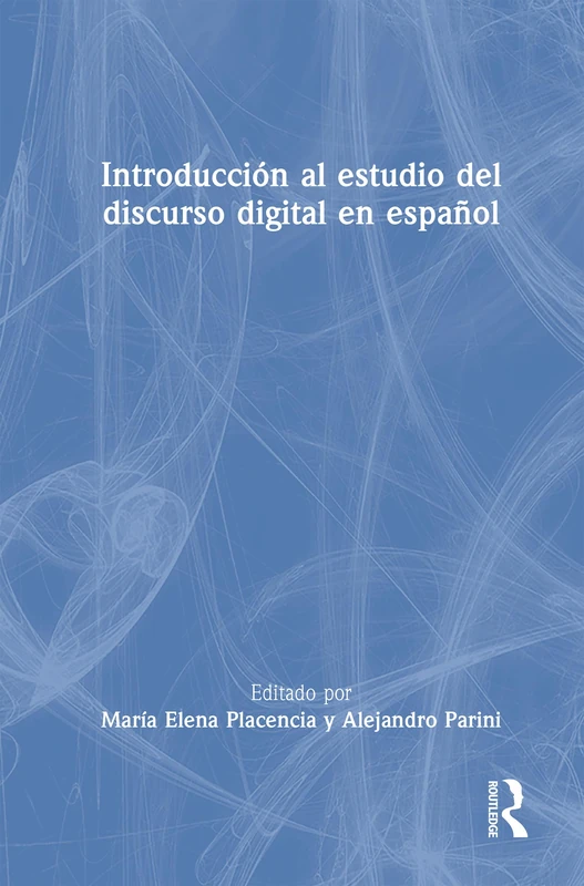 Routledge - Introduccion al estudio del discurso digital en espanol