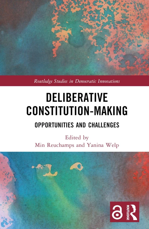 Routledge Deliberative Constitution-making Book