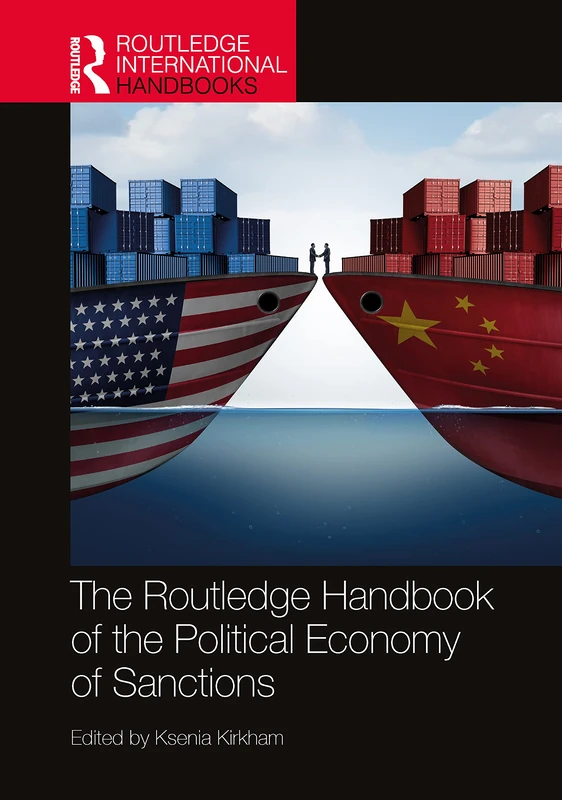 The Routledge Handbook of the Political Economy of Sanctions (Routledge International Handbooks)