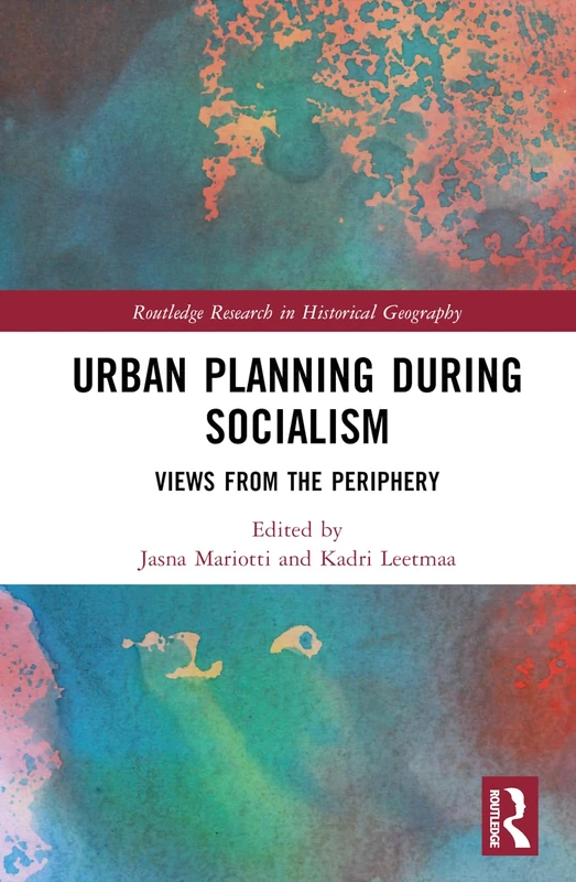 Routledge Urban Planning During Socialism - History Book