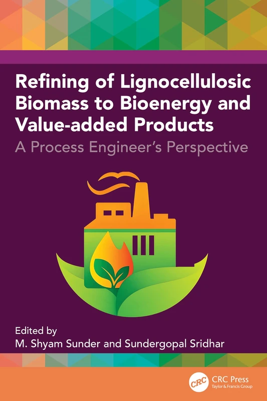 Refining of Lignocellulosic Biomass to Bioenergy and Value-added Products: A Process Engineer's Perspective