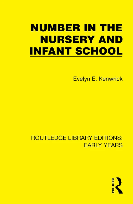 Number in the Nursery and Infant School (Routledge Library Editions: Early Years)