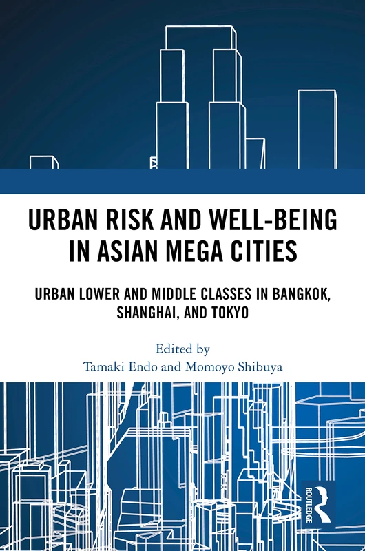 Routledge Urban Risk and Well-being in Asian Megacities Book