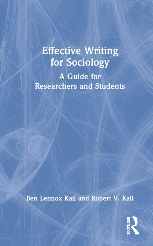 Effective Writing for Sociology: A Guide for Researchers and Students