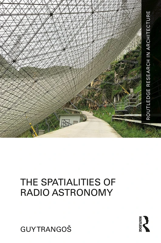 Routledge - The Spatialities of Radio Astronomy Book