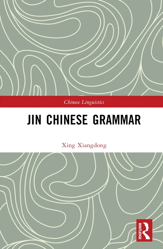 Jin Chinese Grammar (Chinese Linguistics)