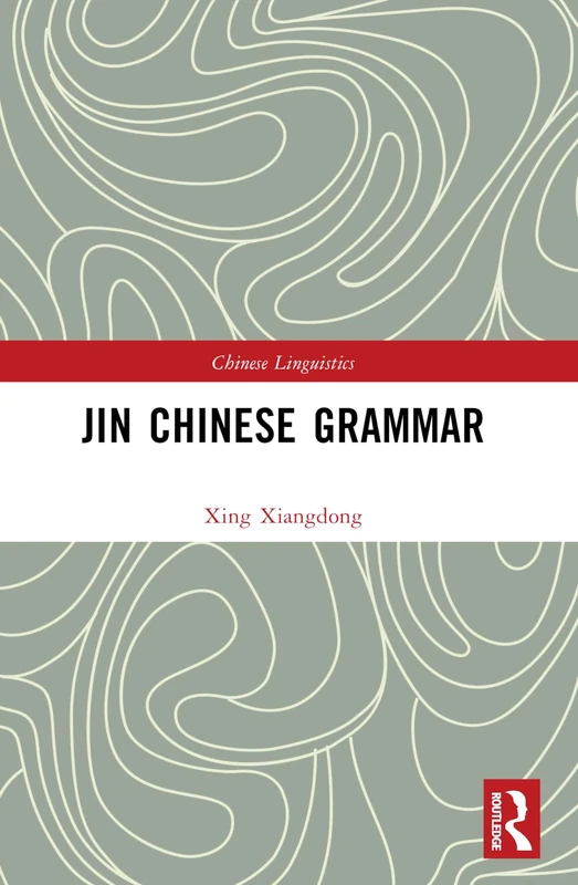 Jin Chinese Grammar (Chinese Linguistics)