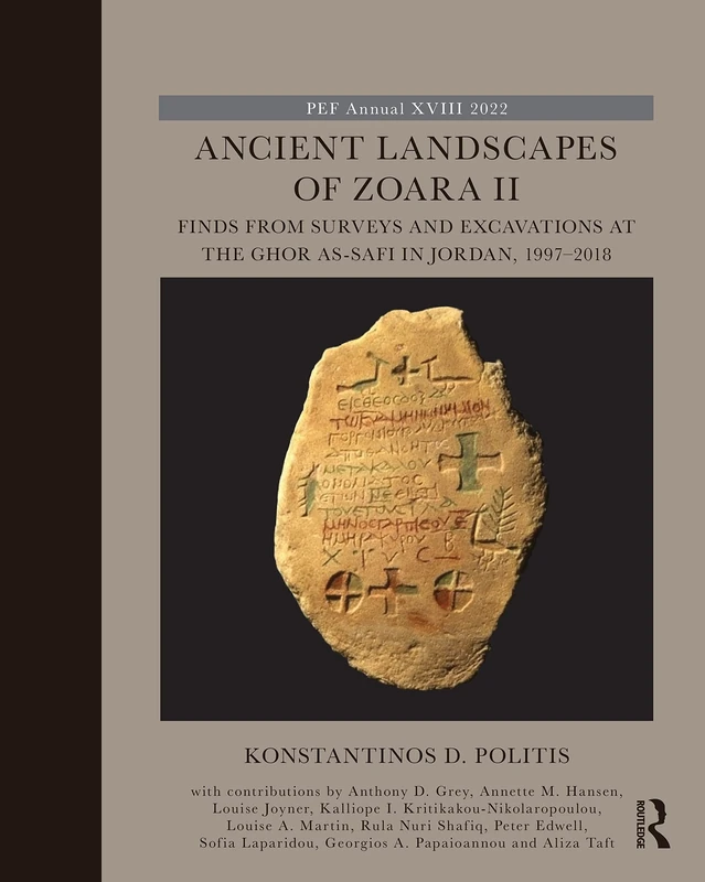 Ancient Landscapes of Zoara II: Finds from Surveys and Excavations at the Ghor as-Safi in Jordan, 1997–2018 (The Palestine Exploration Fund Annual) - Image 1
