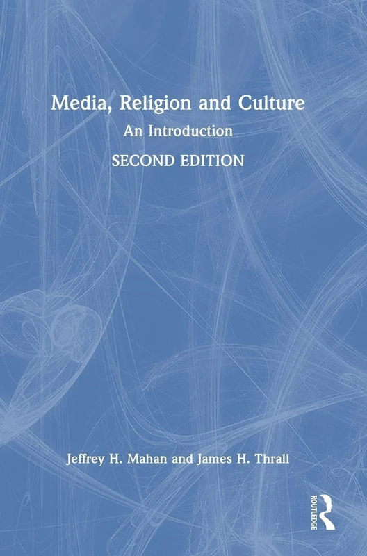 Routledge Media, Religion and Culture: An Introduction Book