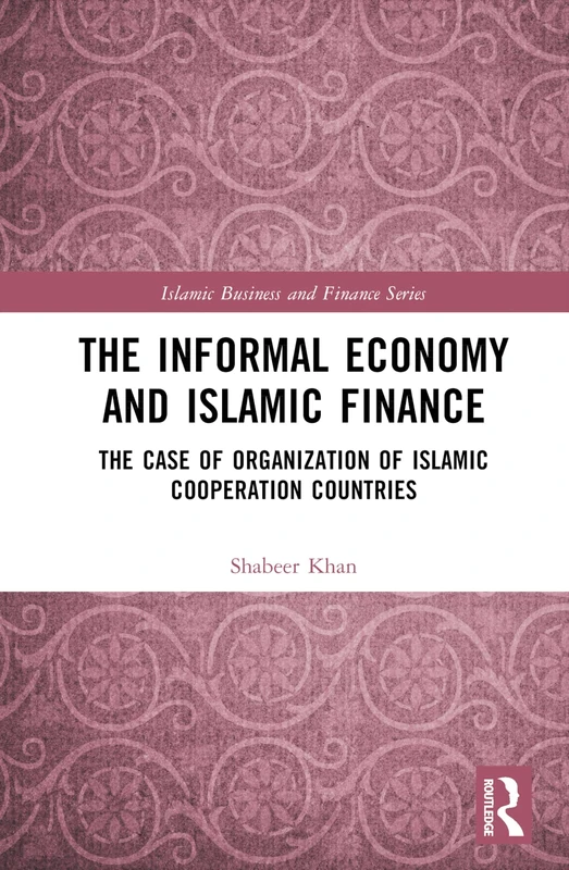 Routledge - The Informal Economy and Islamic Finance Book