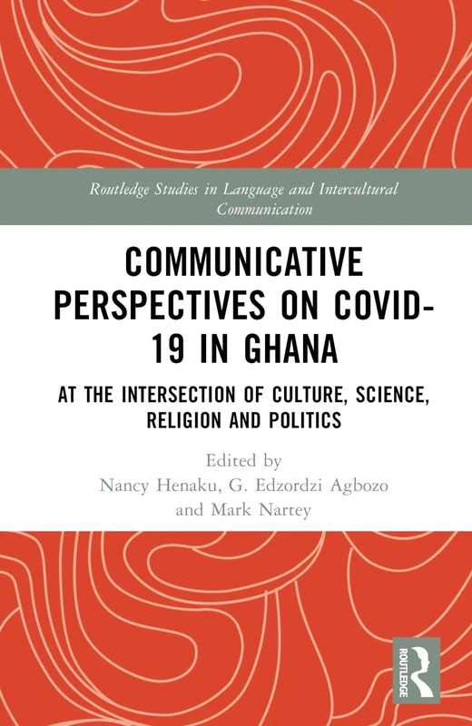 Routledge Communicative Perspectives on COVID-19 in Ghana