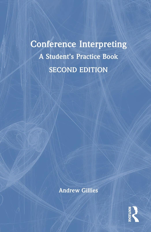 Routledge Conference Interpreting: A Student's Practice Book