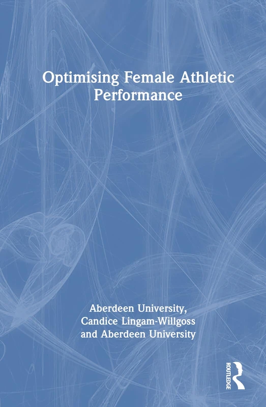 Routledge Optimising Female Athletic Performance - Book