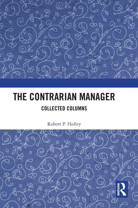 Routledge - The Contrarian Manager: Collected Columns Book - Image 1