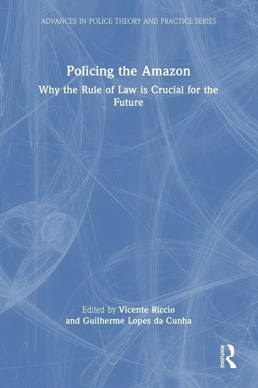 Routledge Policing the Amazon - Rule of Law Book
