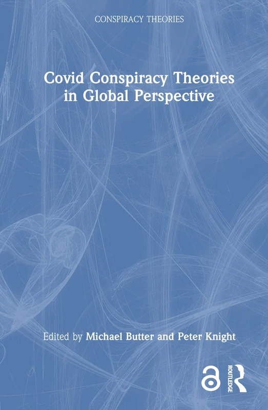 Routledge - Covid Conspiracy Theories in Global Perspective