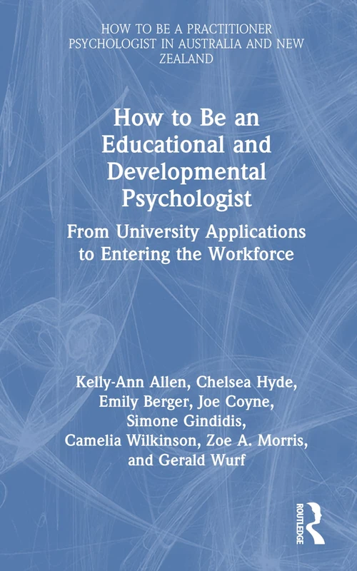 Routledge - How to be an Educational and Developmental Psychologist