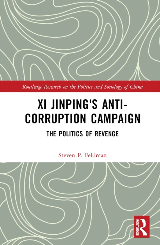 Routledge Xi Jinping's Anticorruption Campaign Book