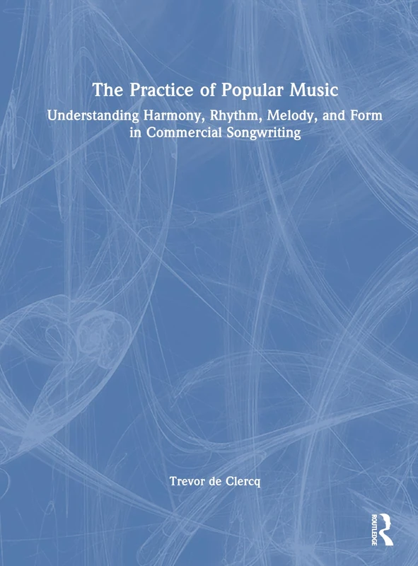 Routledge - The Practice of Popular Music Book