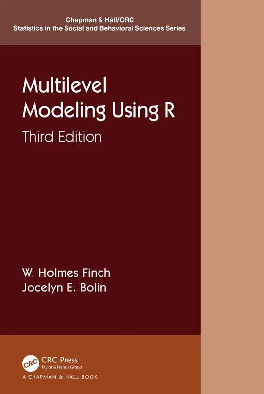 Multilevel Modeling Using R (Chapman & Hall/CRC Statistics in the Social and Behavioral Sciences)