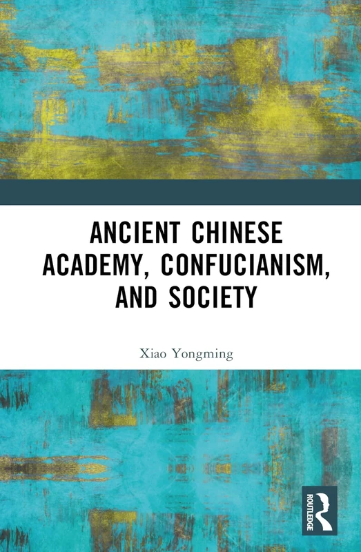 Ancient Chinese Academy, Confucianism, and Society: The Rise and Growth / Politics and Culture: 1-2
