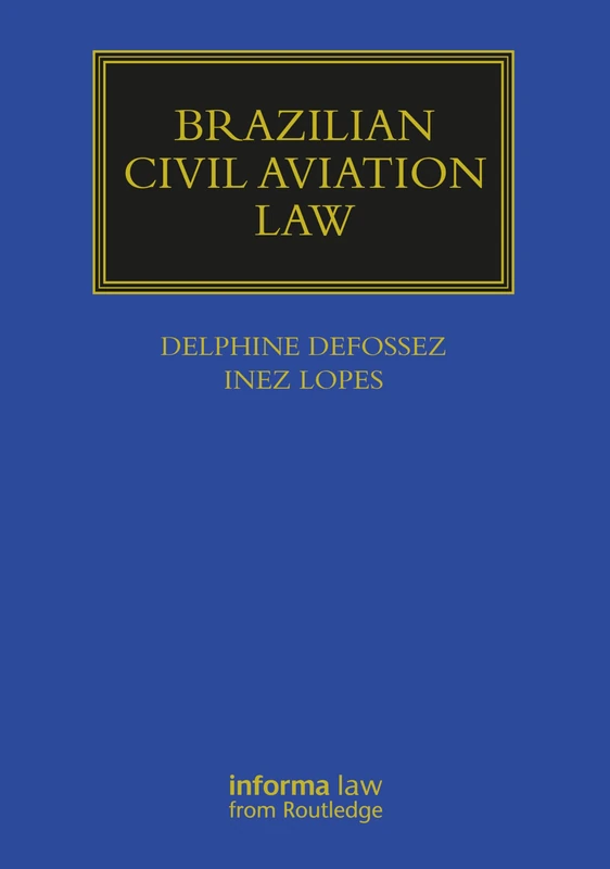 Brazilian Civil Aviation Law - Informa Law from Routledge