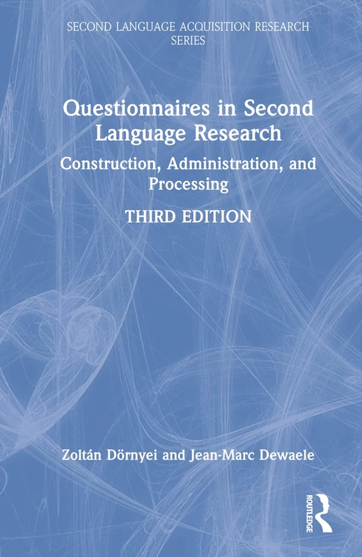 Questionnaires in Second Language Research: Construction, Administration, and Processing (Second Language Acquisition Research Series)