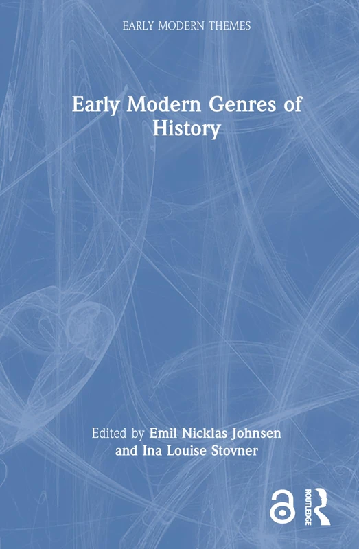 Early Modern Genres of History (Early Modern Themes)