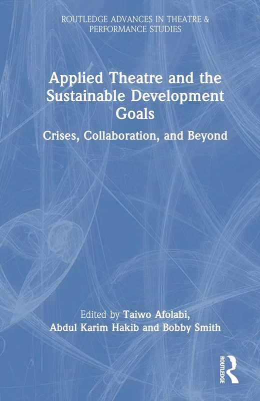 Routledge Applied Theatre and the Sustainable Development Goals