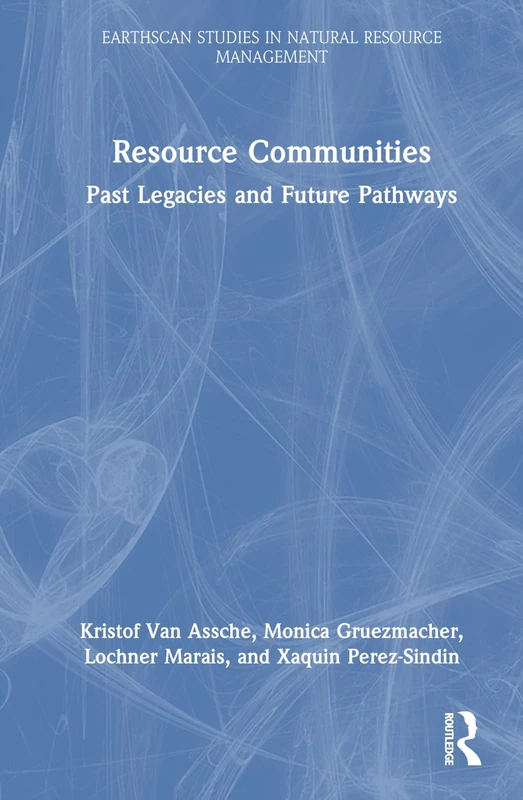 Routledge Resource Communities: Past Legacies and Future Pathways