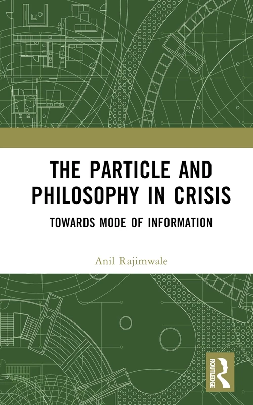 Routledge - The Particle and Philosophy in Crisis Book